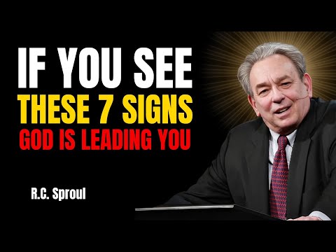 If You See These 7 Signs, God Is Leading You | Rc Sproul Teaching Series