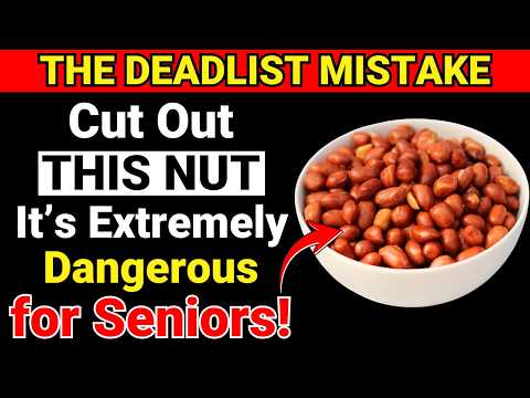 Stop Eating THESE Nuts – Hidden Dangers Doctors Want Every Senior to Know (4 Better Choices Inside!)