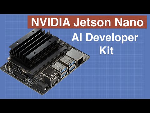 Jetson Nano Developer Kit - Getting Started with the NVIDIA Jetson Nano