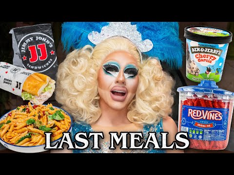 Trixie Mattel Eats Her Last Meal