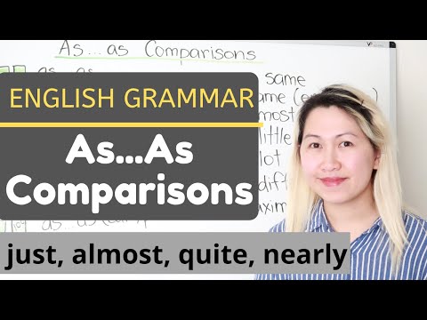 As As Comparisons with Just, Almost, Quite, Nearly - English Grammar
