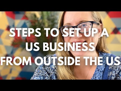 How to Set up a US Business from Overseas by a Non-US-Resident Owner
