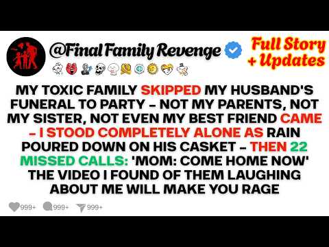 My Family Chose My Sister's Party Over My Husband's Funeral