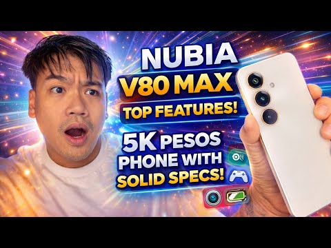 NUBIA V80 MAX TOP FEATURES: BAKIT BA SOBRA BENTA NITO?!