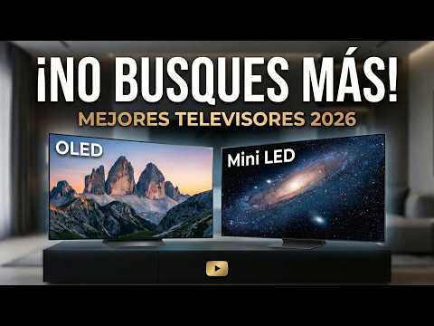 Los Mejores Televisores 2026 Calidad Precio (Guía Definitiva)