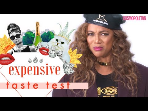 Tyra Banks Puts Her Entire Career on the Line 😱| Expensive Taste Test | Cosmopolitan
