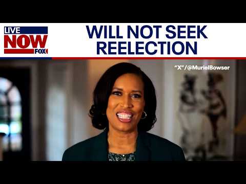 DC Mayor Bowser won’t run for reelection in 2026
