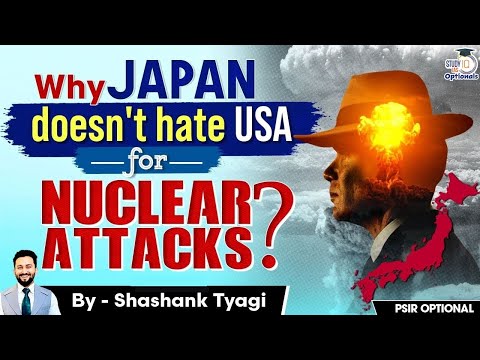 How USA Won Japan’s Trust After Dropping the Bomb! | Shashank Tyagi | UPSC Optionals StudyIQ