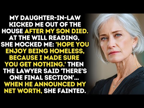 My Daughter-In-Law Kicked Me Out Of The House After My Son Died, But At The Will Reading...