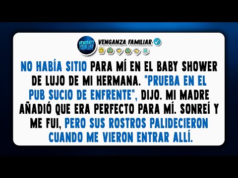 En el baby shower de mi hermana no había un asiento para mí... Pero más tarde, ella se puso pálida.