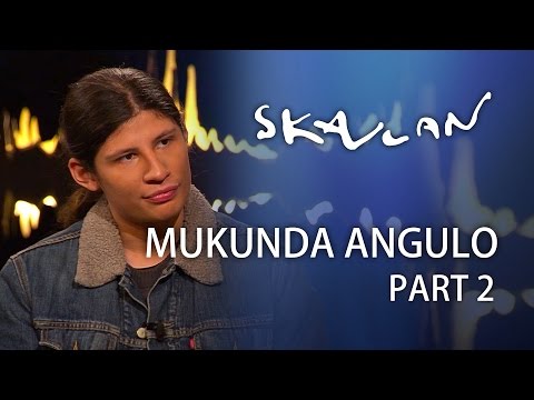 Mukunda Angulo | Part 2 | SVT/NRK/Skavlan