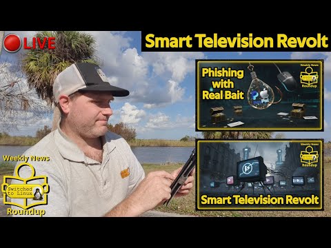 Smart Television Revolt | Weekly News Roundup