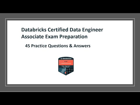 Databricks Certified Data Engineer Associate Exam Preparation - 45 Practice Questions & Answers