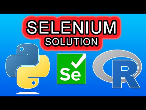 The Selenium Chromedriver Solution (Python and R)