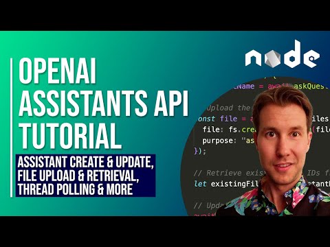 OpenAI Assistants API tutorial: Assistants, file uploads, retrieval, threads and more