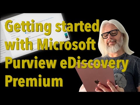 Discover eDiscovery Premium: Your Guide To Getting Started Today | Peter Rising MVP