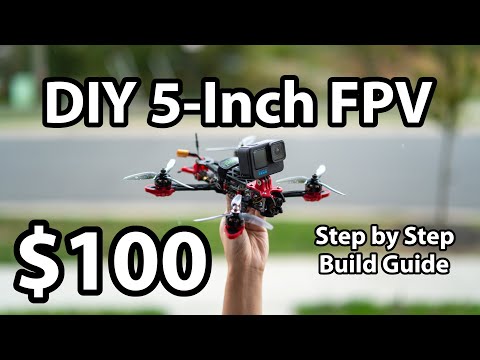 How to build a 5-inch FPV Drone for $100