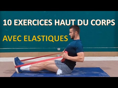 10 EXERCICES HAUT DU CORPS AVEC ÉLASTIQUES