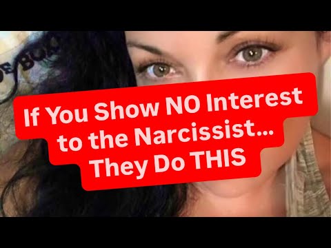If You Show NO Interest to the Narcissist…They Do THIS 
