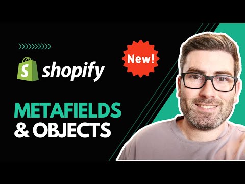 Shopify Metafields, Metaobjects, and Dynamic Data [Updated 2023]