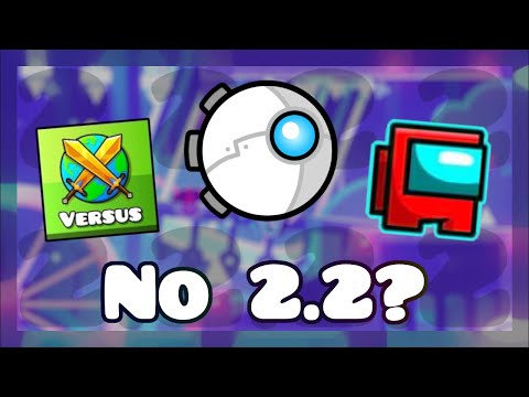 What If Geometry Dash 2.2 Never Releases?