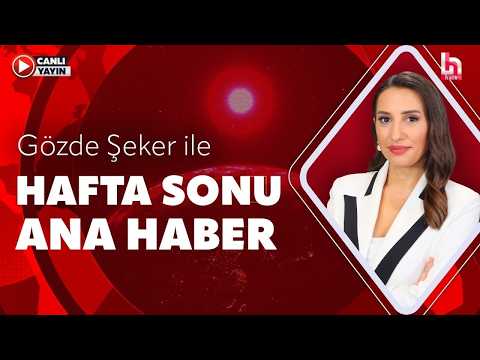 Gözde Şeker ile Hafta Sonu Ana Haber (14 Mart 2026)