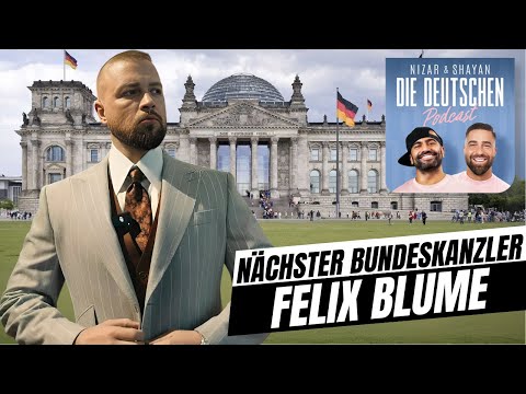Nächster Bundeskanzler - Felix Blume (Kollegah) | #502 Nizar & Shayan Podcast