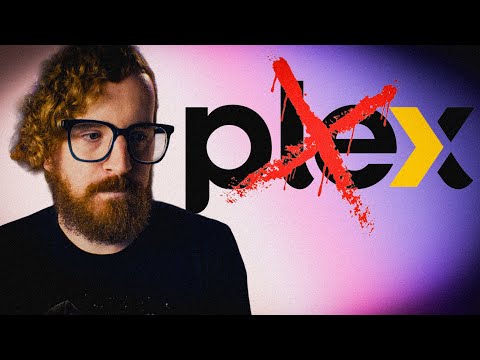It's time to say GOODBYE to Plex...