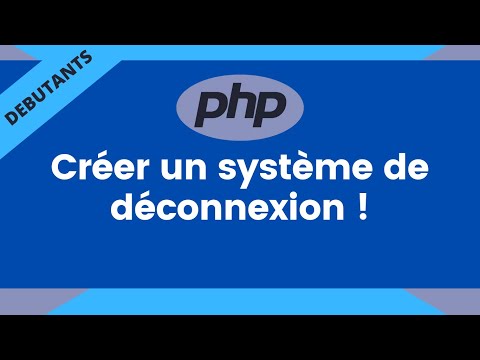 TUTO PHP - Système de Déconnexion d'utilisateur