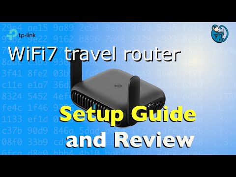 tp-link BE3600 Wi-Fi 7 Travel Router - Product setup guide & Review