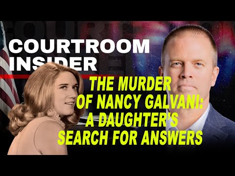 COURTROOM INSIDER | A daughter's search for answers in the murder of Nancy Galvani
