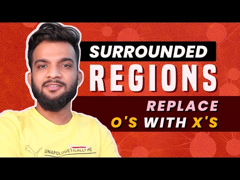 G-14. Surrounded Regions | Replace O's with X's | C++ | Java