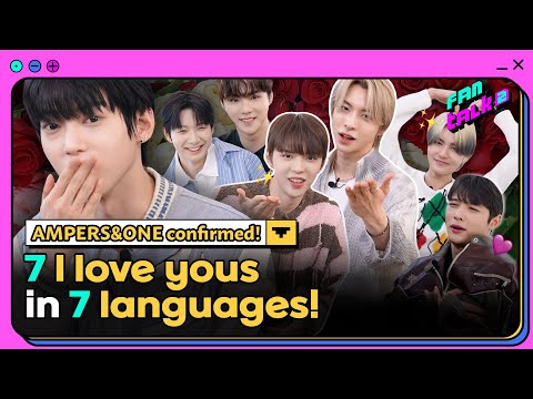 K-pop idols tell you "I LOVE U" in different languages💝 l AMPERS&ONE X FANTALK2