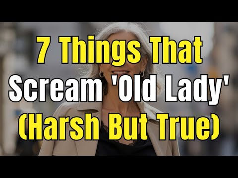 7 Things That Scream 'Old Lady' (Harsh But True): Style Over 50