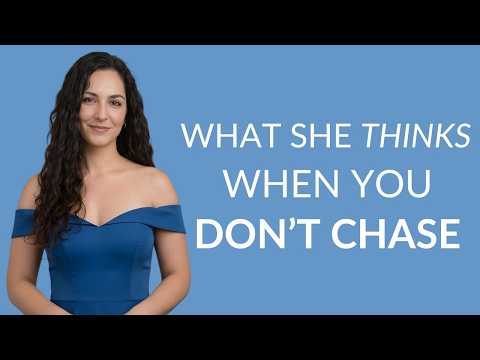 Here Is What A Woman Thinks When You Don't Chase Her | Female Psychology