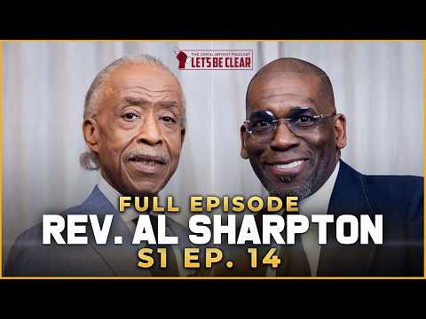 Reverend Al Sharpton Talks Civil Rights, Trump, Presidential Election, & Power of Voting | S1 Ep. 14