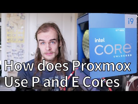 How does Proxmox use P and E cores?