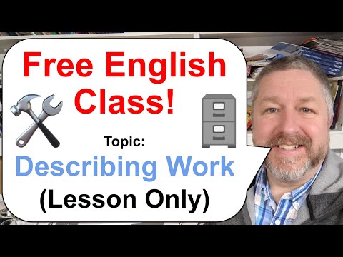 Free English Class! 🛠️🗄️⚙️ Topic: Describing Work (Lesson Only)