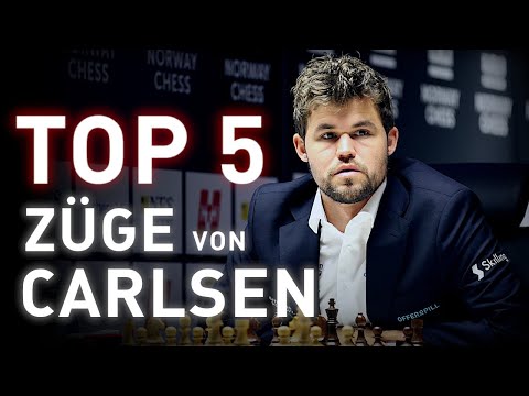 Die TOP 5 besten Züge von MAGNUS CARLSEN