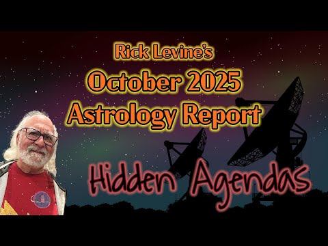 Rick Levine's October 2025 Forecast: HIDDEN AGENDAS