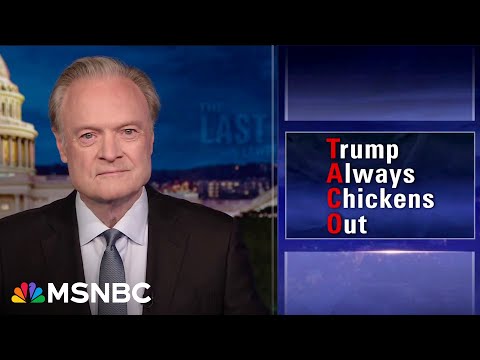 Lawrence: Trump, the stupidest and most cowardly president in American history, backed down again