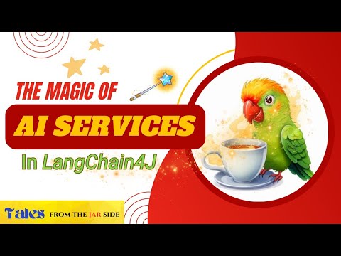 The Magic of AI Services with LangChain4J