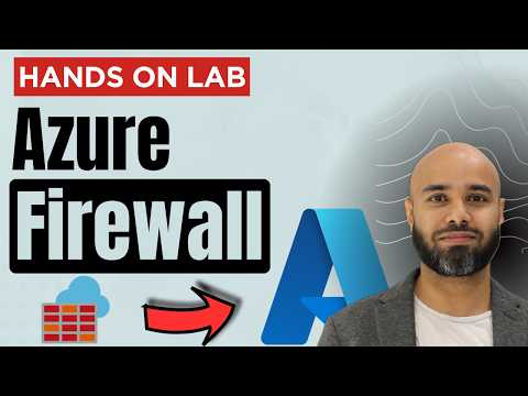 Azure Firewall Tutorial | Beginner’s Hands-on Lab with Step-by-Step Setup