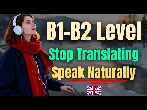 English Fluency Masterclass (B1–B2) | Speak Confidently in Real Life Conversations