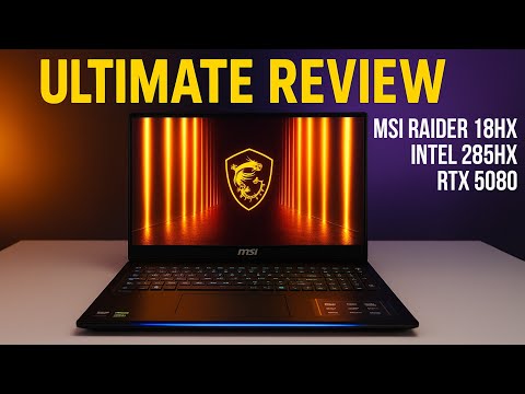 2025 MSI Raider 18HX - Ultimate Review