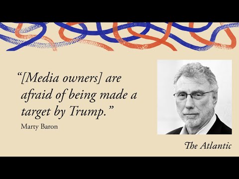 Marty Baron and Trump's Bullying of the Media | The David Frum Show