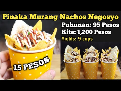 PINAKA MURANG NACHOS NEGOSYO 15 PESOS KADA BASO HOMEMADE NACHOS RECIPE