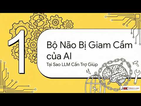 Giải phóng bộ não bị giam cầm của AI