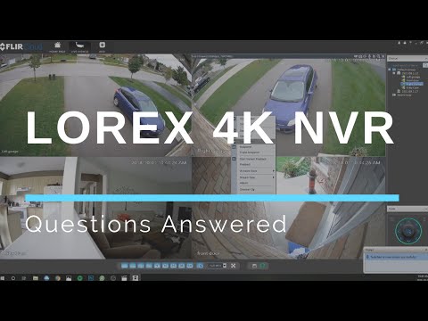2018 Smart Lorex 4K Security System - Questions Answered