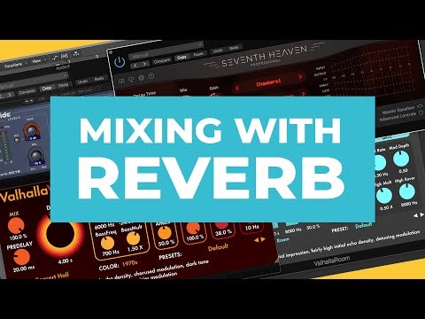 Mixing with Reverb (Live Demonstration)